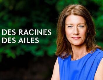 Des racines et des ailes