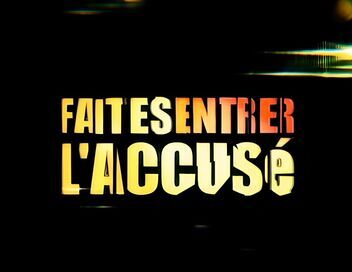 Faites entrer l'accusé