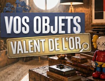 Vos objets valent de l'or