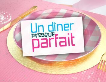Un dîner presque parfait